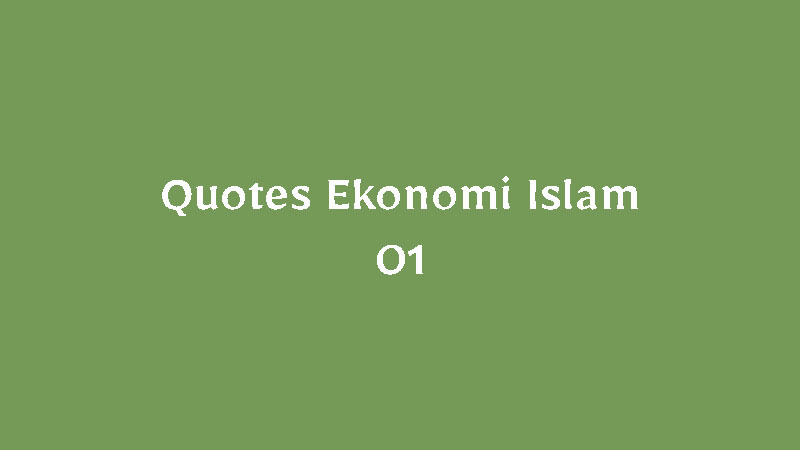 Quotes Ekonomi Islam – 01