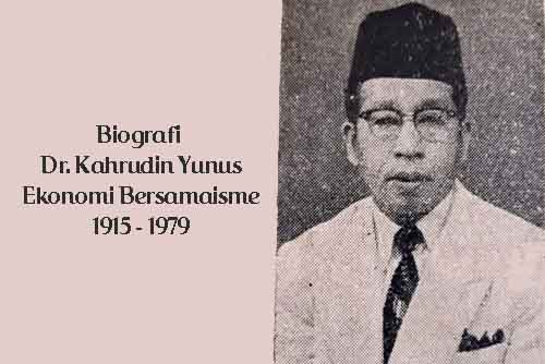 Biografi Kahrudin Yunus: Ekonomi Bersamaisme (1915 – 1979)