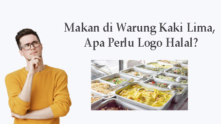 Makan di Warung Kaki Lima, Apa Perlu Logo Halal?